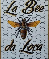 La Bee da Loca
